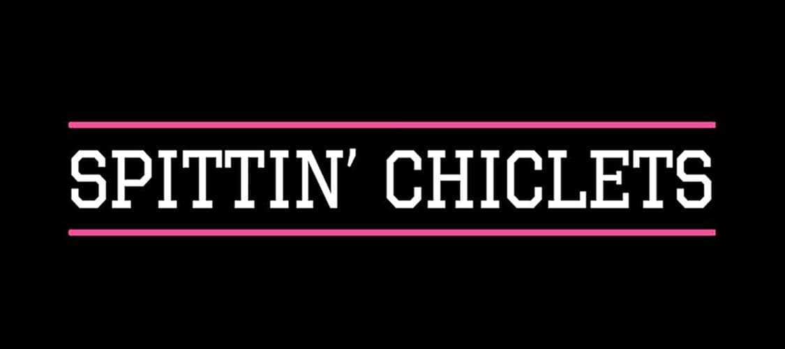 Spittin' Chiclets Podcast Cover Presented by Pink Whitney